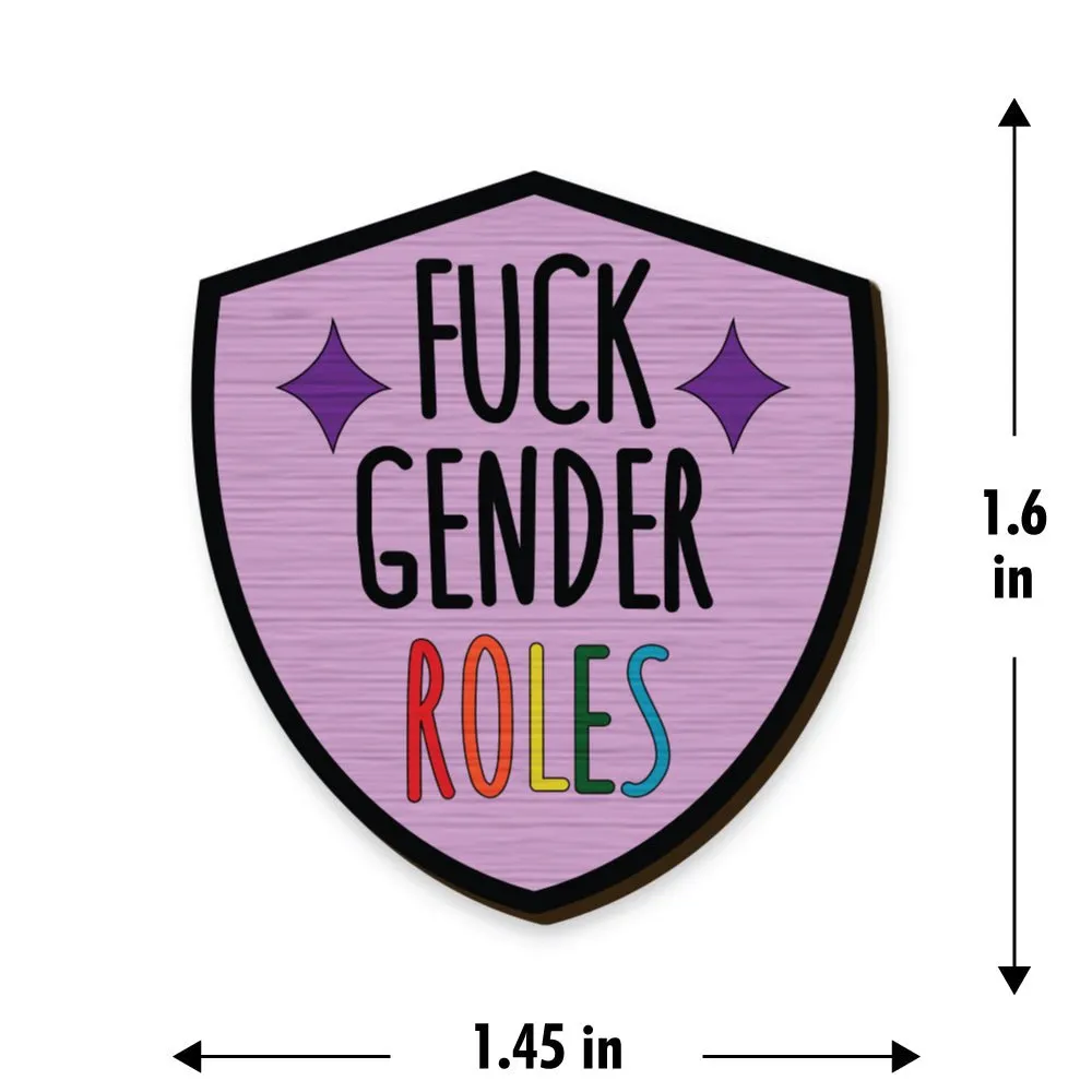 F*ck Gender Roles Pin