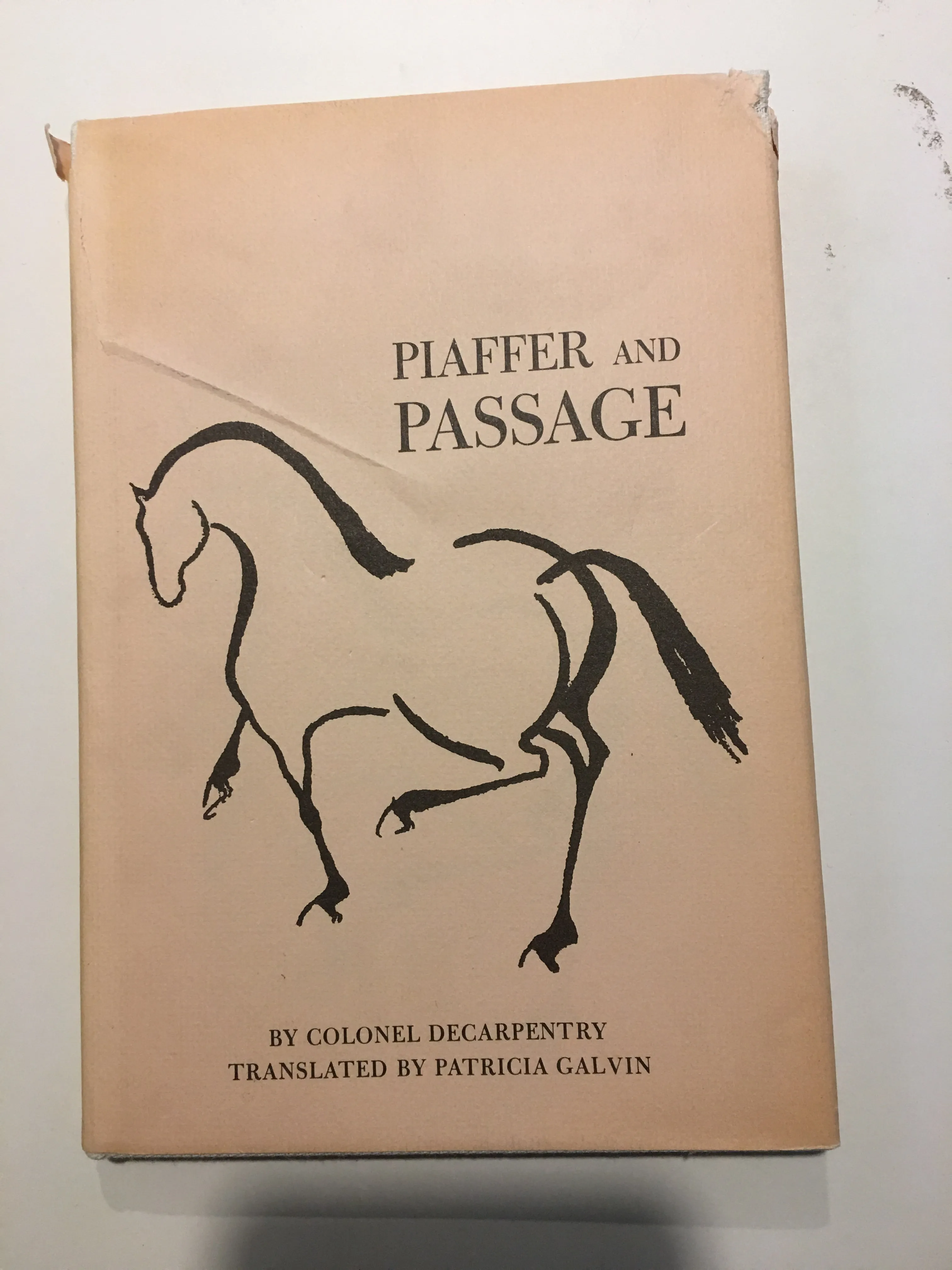 Piaffer and Passage by Decarpentry (hardback) gently used